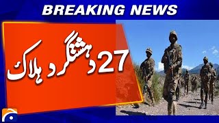 Security forces kill 27 terrorists in Balochistan IBO | Breaking News