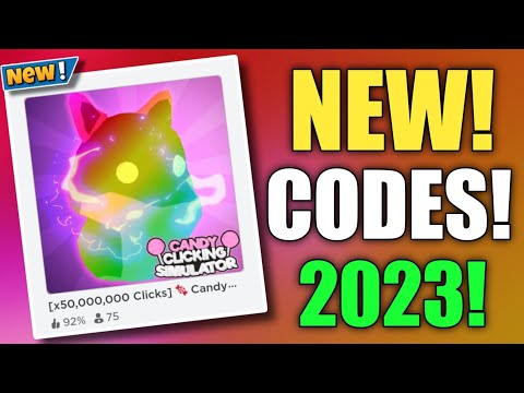 *Limited* ALL WORKING CODES FOR CANDY CLICKING SIMULATOR CANDY CLICKING SIMULATOR CODES!!