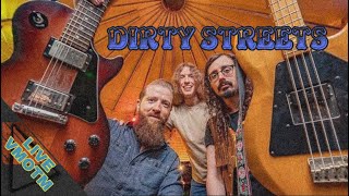 DIRTY STREETS Live