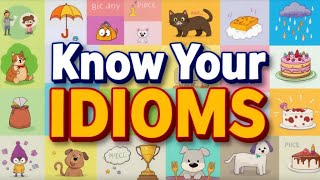 Know Your Idioms | Master Common English Idioms and Expressions