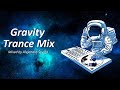 Gravity Trance 2H Mix (Mixed by Alejandro Sevilla) [EP. 10]