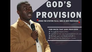 God's Provision by: Pastor Semono