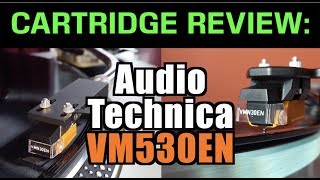 AudioTechnica VM530EN - Group C cartridges' ($170-$200) review and shoot-out series