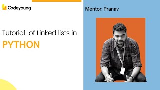 Tutorial of Linked lists in PYTHON| Learn Coding | Codeyoung