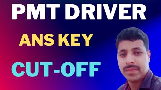 PMT Driver ANS Key ll Cut-Off Full Details ll👇👇❤️👇👇join Telegram Group