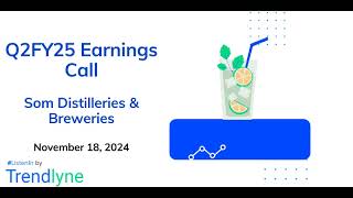 Som Distilleries \u0026 Breweries Earnings Call for Q2FY25