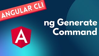 7. Understand ng Generate Command and its schematics in Angular CLI