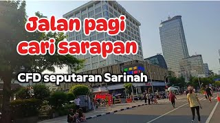 Jalan pagi cari sarapan ll CFD seputaran sarinah