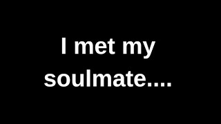 I met my soulmate..... love quotes  love messages love letter heartfelt messages