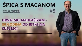 Špica s Macanom #05 - antifašizam u Hrvatskoj