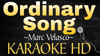 ORDINARY SONG by Marc Velasco (KARAOKE HD with Lyrics) 2024