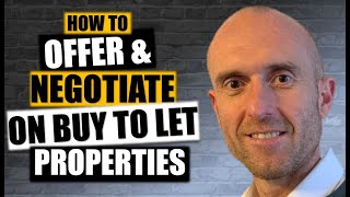 How To Offer & Negotiate On A Buy To Let Investment Property | For New & Experienced Investors