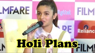 Alia Bhatt Opens Up On Her Holi Plans!