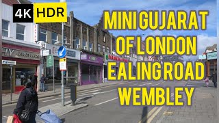 Mini Gujarat in LONDON | London Walk in Ealing Road-Wembley [4K]@MostlyWalking