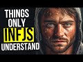 10 Things Only INFJs Understand