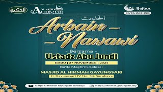 [LIVE] Kajian Ba'da Magrib. Ust Abu Jundy. KITAB ARBA'IN AN-NABAWI. Masjid Al Hikmah, Gayungsari-SBY