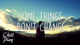 Dylan Emmet - Some Things Don’t Change (Lyrics)