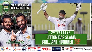 Litton Das Slams Brilliant Hundred 💯 | Pakistan vs Bangladesh | 2nd Test Day 3 | PCB | M1X1U