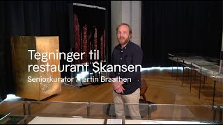 En samling blir til – Tegninger til restaurant Skansen