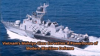 Vietnam’s Molniya Class Corvettes A Powerhouse of Modern Maritime Defense