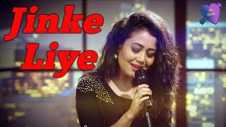 Jinke liye(Lyrics) | Neha Kakkar | Hindi latest song 2020