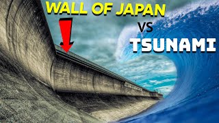 How this wall will protect Japan from Tsunami?