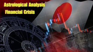 Japan's Financial Crisis: Astrology of Present \u0026 Future #financialastrology