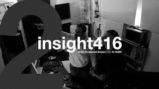 insight416 - Episode 2 // Dub Techno and Development // 01.10.2021