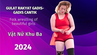 Hot girl xinh đẹp nhất vật nữ khu ba 2024^Village ethnic women's wrestling^24h Sport