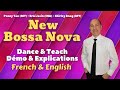New Bossa Nova Line Dance (Dance & Teach / Démo & Explications / French & English)