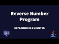 Reverse number program in Java - Explained in 3 minutes