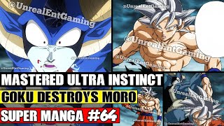 MASTERED ULTRA INSTINCT RETURNS! Goku Destroys Moro Dragon Ball Super Manga Chapter 64 Spoilers