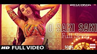 #OSakiSaki O Saki Saki Full Video Song - Batla House Song - Nora Fatehi - Neha Kakkar