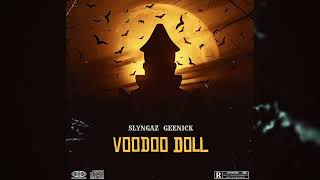 SLYNGAZ, GEENICK - VOODOO DOLL (OFFICIAL AUDIO)