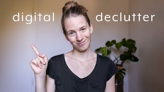 Digital MINIMALISM - 7 Things to Declutter