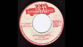 Black Uhuru - Botanical Roots (1983 Taxi Showcase Mix)