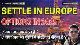 How To Settle in Europe in 2025 ( हिंदी में )