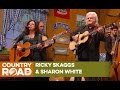 Ricky Skaggs and Sharon White sing 