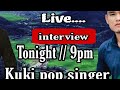 The KUKI MEDIA  is live Interview with BOIGIN SINGSON ISRAEL// KUKI POP SINGER