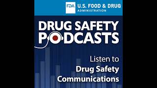 FDA Drug Safety Podcast: FDA warns about increased risk of serious pancreatitis with irritable bo...