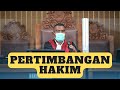 Pertimbangan hakim dalam memutuskan sebuah perkara di pengadilan