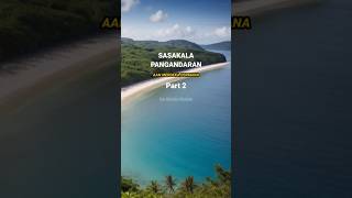 Sasakala Pangandaran | part 2 #aanmerdekapermana #ceritarakyat #sejarah #dongeng #peradabandunia