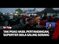 RICUH! Aksi Saling Serang Antar Dua Suporter Sepak Bola | Kabar Pagi tvOne