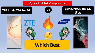 ZTE Nubia Z40 Pro Vs Samsung Galaxy S22 Ultra 5G | Mobile Comparison | #GalaxyS22 #Tech Talk