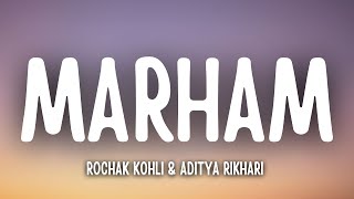 Marham Lyrics - Rochak Kohli \u0026 Aditya Rikhari