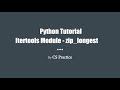 Python Tutorial: Itertools Module - zip_longest