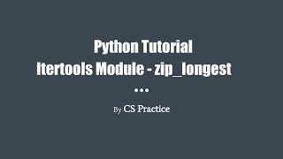 Python Tutorial: Itertools Module - zip_longest