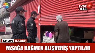 Yasağa rağmen alışveriş yaptılar