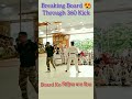 Breaking Board With 360 Kick #shorts #viral #selfdefense #youtubeshorts #shortvideo #trending #mma