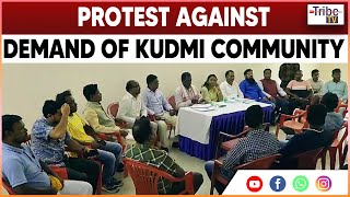 Tribal Org: Protest Against Demand Of Kudmi Community